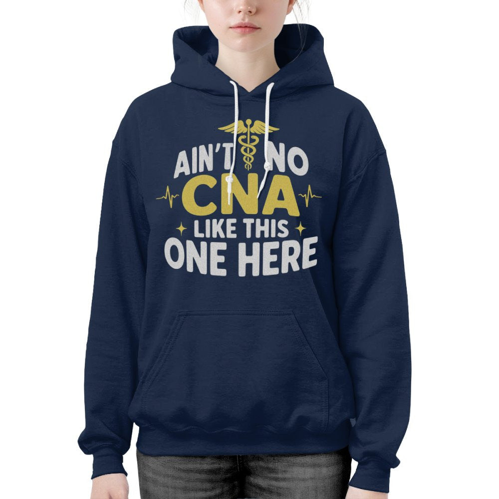 Ain't No CNA Like This One Here Apparel - Bold CNA Pride T-Shirt, Hoodie & More - grunx260804-0081