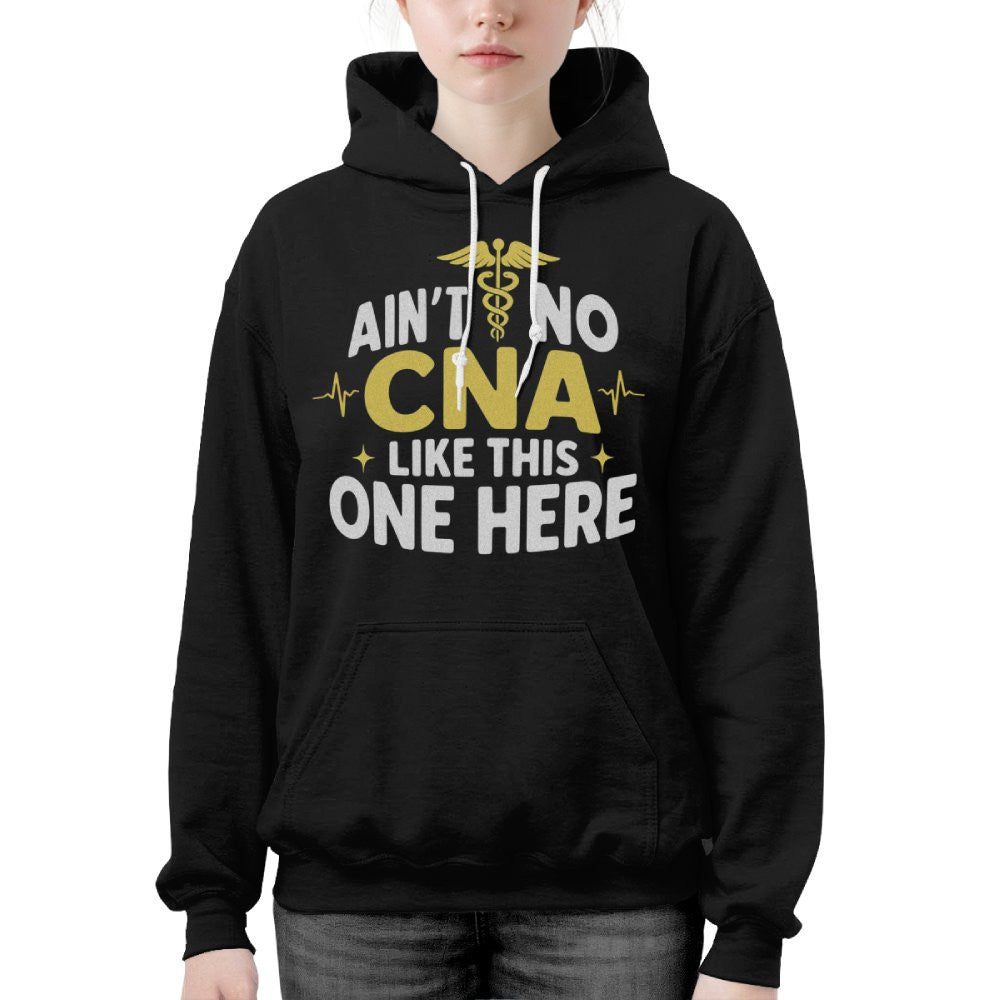 Ain't No CNA Like This One Here Apparel - Bold CNA Pride T-Shirt, Hoodie & More - grunx260804-0081
