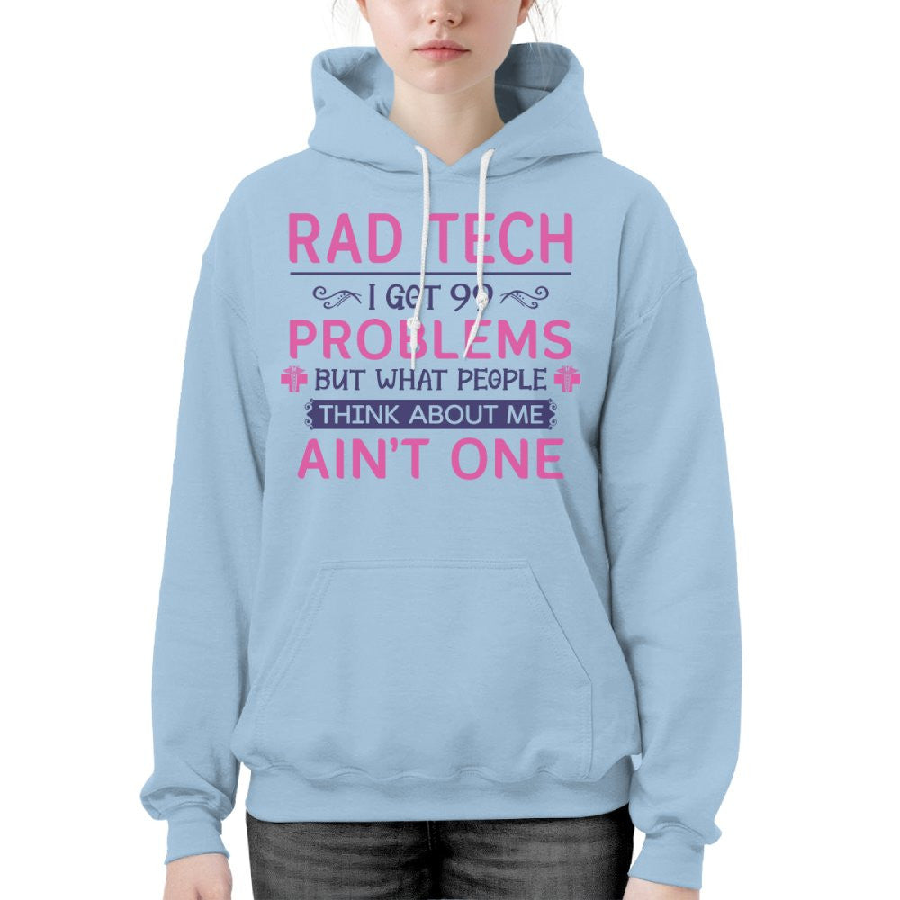 99 Problems Rad Tech Quote Apparel - T-Shirt, Hoodie & More - grunx260804-0062