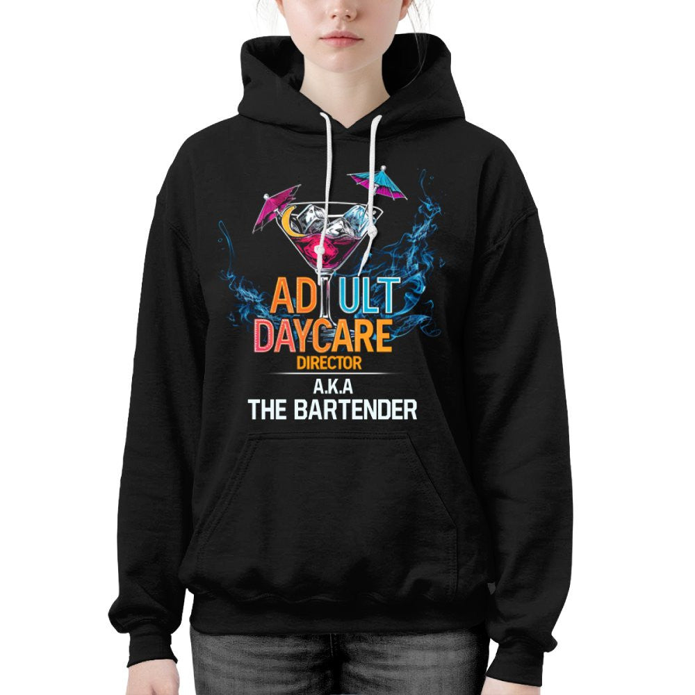 Adult Daycare Director Bartender Hoodie - Funny Bar T-Shirt, Hoodie & More - grunx260804-0079