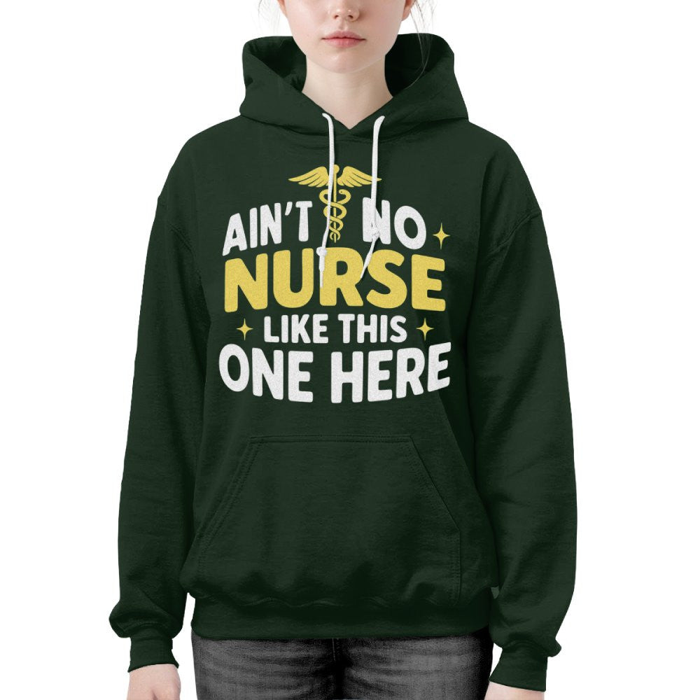 Ain't No Nurse Like This One Here Apparel - Bold Nurse Pride T-Shirt, Hoodie & More - grunx260804-0082