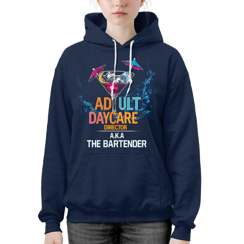 Adult Daycare Director Bartender Hoodie - Funny Bar T-Shirt, Hoodie & More - grunx260804-0079