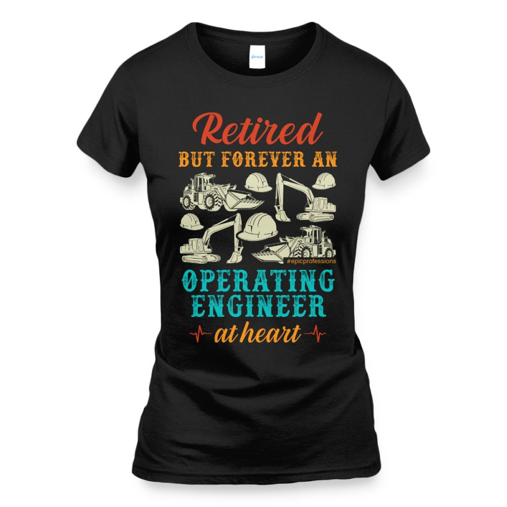 Retired But Forever Operating Engineer - Work Pride T-Shirt Hoodie & More - grunx260804-0229