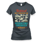 Retired But Forever Operating Engineer - Work Pride T-Shirt Hoodie & More - grunx260804-0229