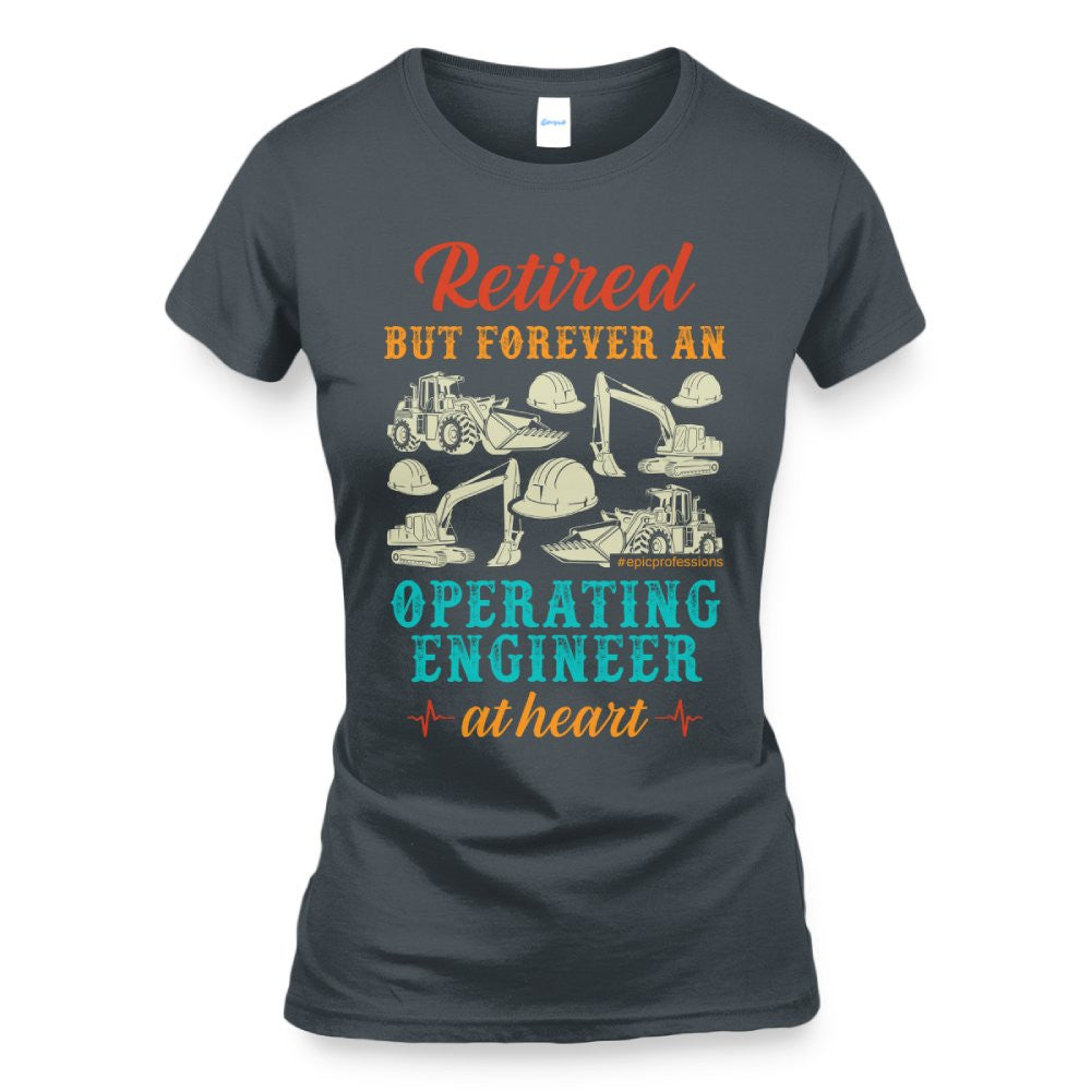 Retired But Forever Operating Engineer - Work Pride T-Shirt Hoodie & More - grunx260804-0229