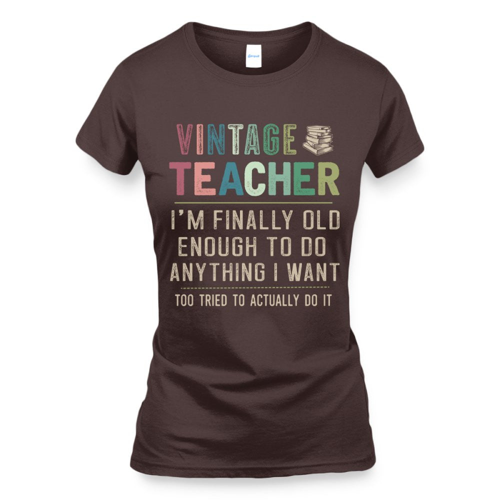 Vintage Teacher - Funny Aging Educator Quote T-Shirt, Hoodie & More - grunx260804-0065