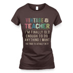 Vintage Teacher - Funny Aging Educator Quote T-Shirt, Hoodie & More - grunx260804-0065