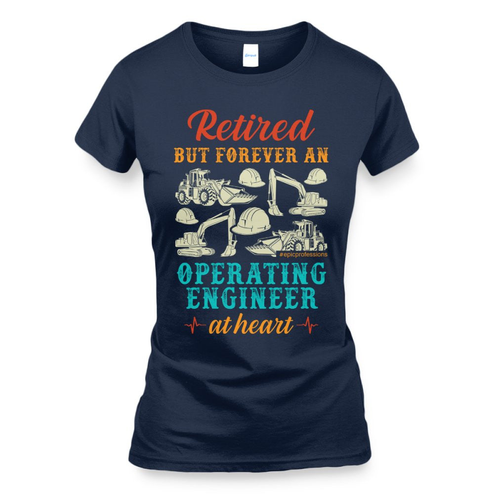Retired But Forever Operating Engineer - Work Pride T-Shirt Hoodie & More - grunx260804-0229