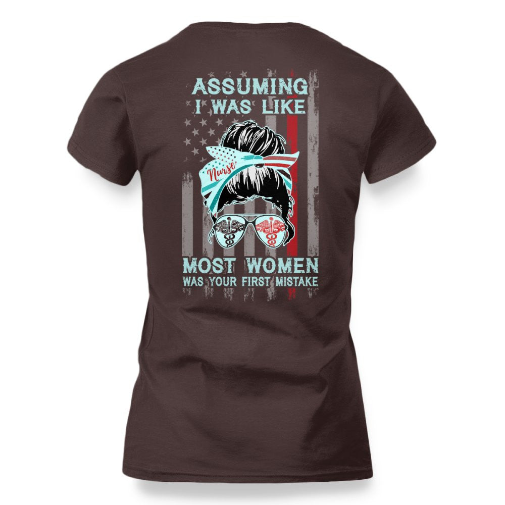 Assuming I Was Like Most Women Nurse Apparel - Bold T-Shirt Hoodie & More - grunx260804-0225