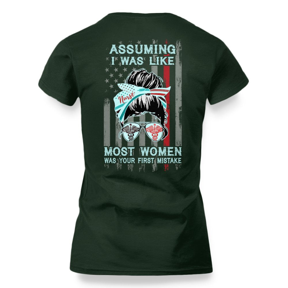 Assuming I Was Like Most Women Nurse Apparel - Bold T-Shirt Hoodie & More - grunx260804-0225