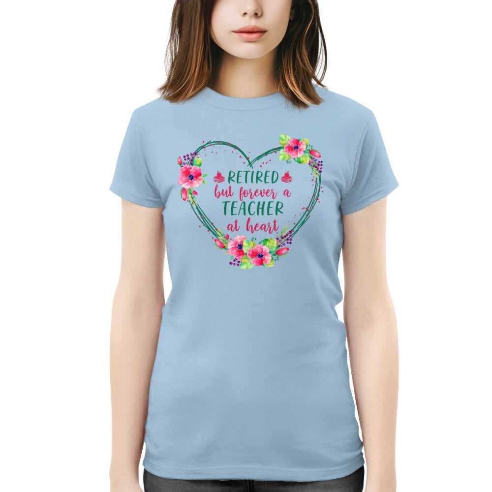 Forever A Teacher - Floral Heart Retired Educator T-Shirt, Hoodie & More - grunx260804-0227
