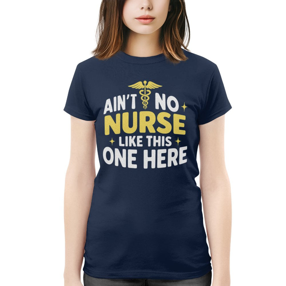 Ain't No Nurse Like This One Here Apparel - Bold Nurse Pride T-Shirt, Hoodie & More - grunx260804-0082