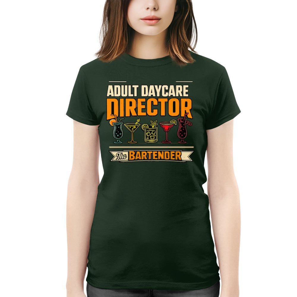 Adult Daycare Director Bartender Apparel - T-Shirt Hoodie & More - grunx260804-0078