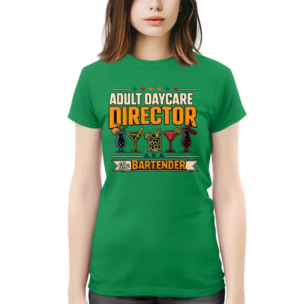 Adult Daycare Director Bartender Apparel - T-Shirt Hoodie & More - grunx260804-0077