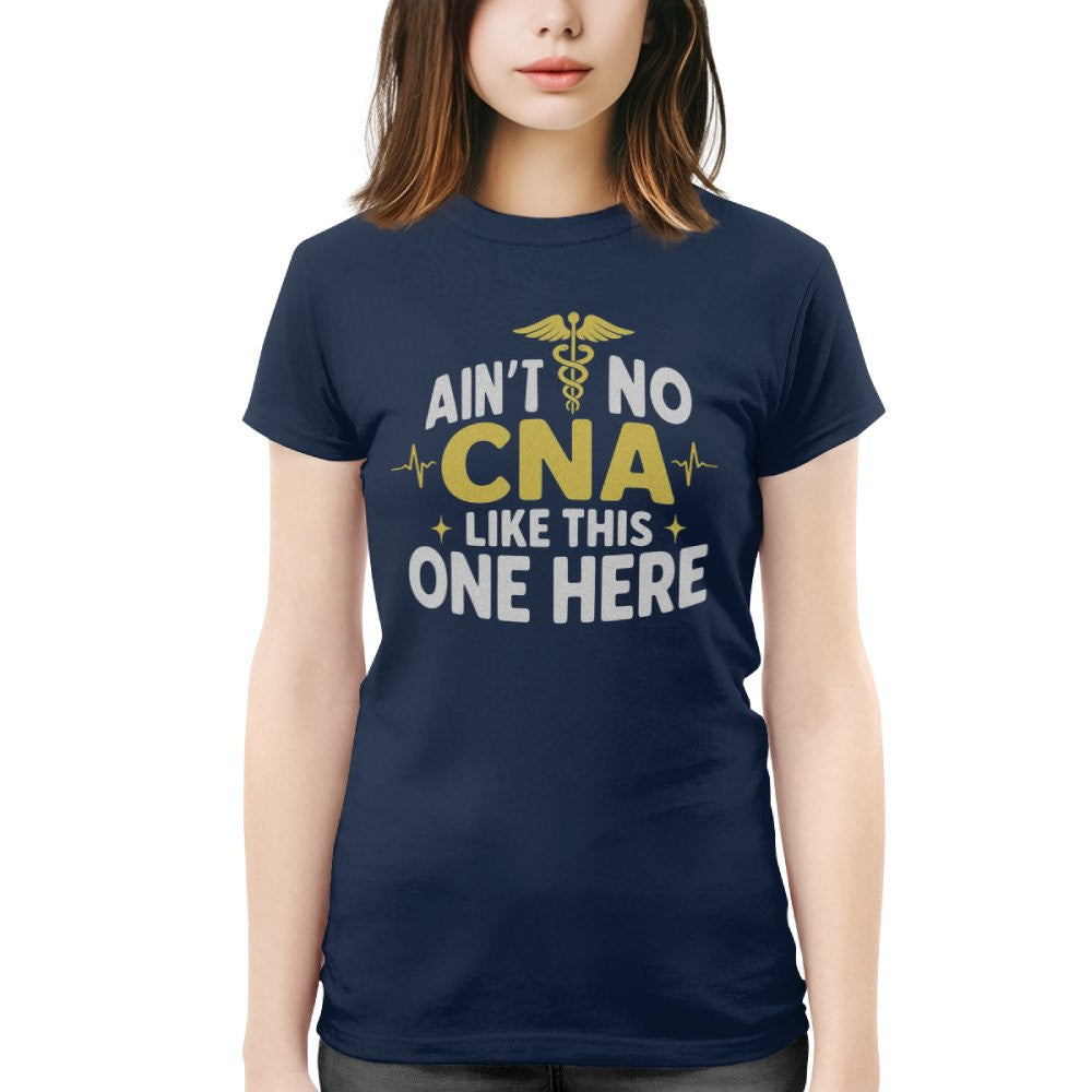 Ain't No CNA Like This One Here Apparel - Bold CNA Pride T-Shirt, Hoodie & More - grunx260804-0081