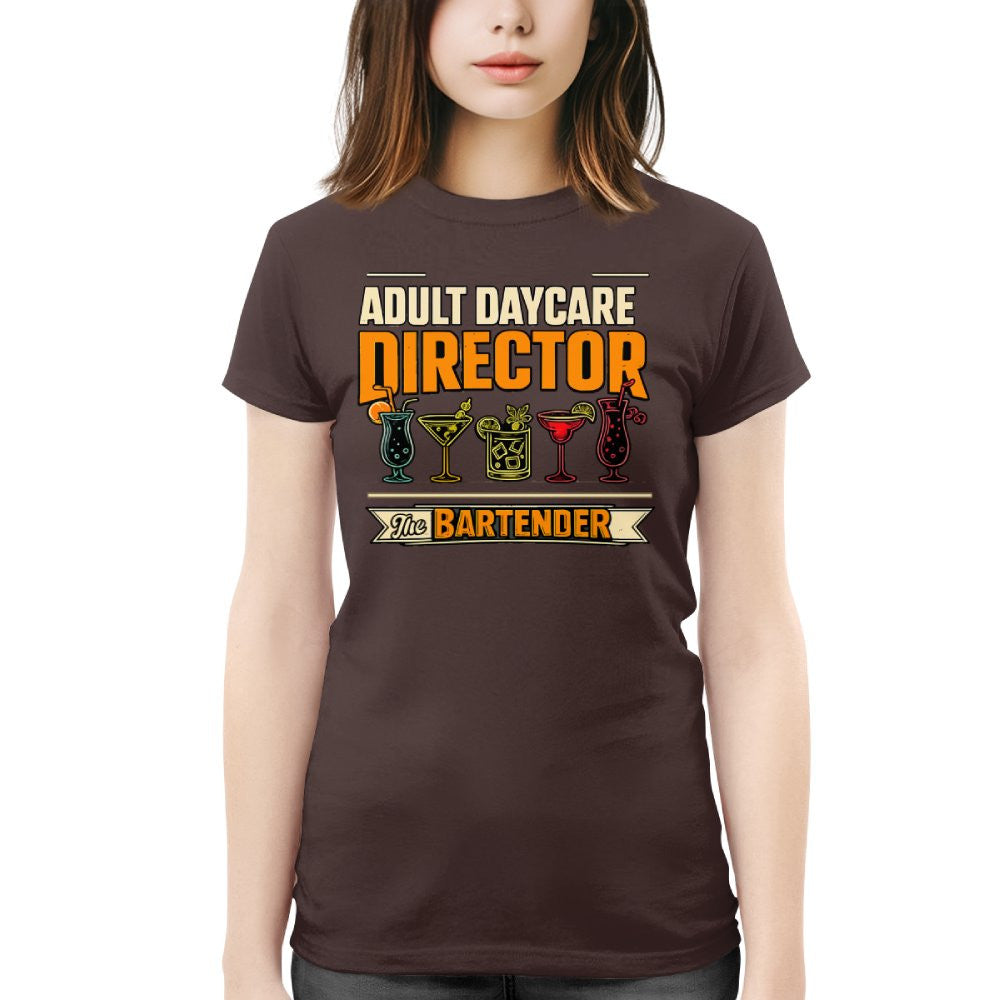 Adult Daycare Director Bartender Apparel - T-Shirt Hoodie & More - grunx260804-0078