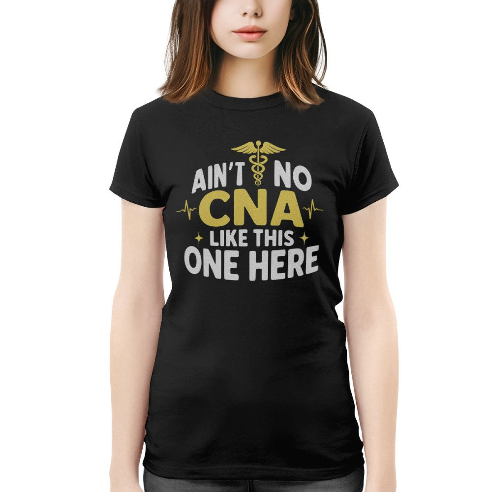 Ain't No CNA Like This One Here Apparel - Bold CNA Pride T-Shirt, Hoodie & More - grunx260804-0081
