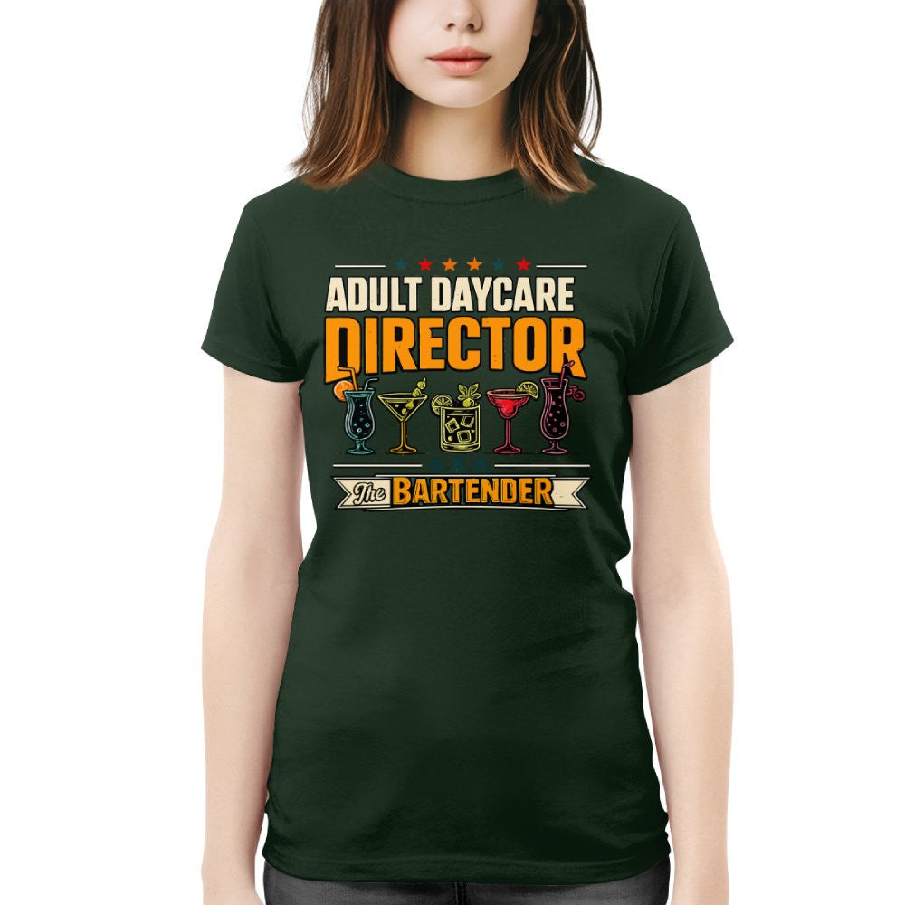 Adult Daycare Director Bartender Apparel - T-Shirt Hoodie & More - grunx260804-0077