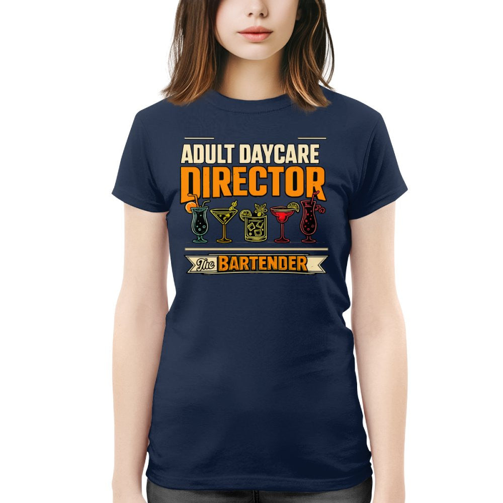 Adult Daycare Director Bartender Apparel - T-Shirt Hoodie & More - grunx260804-0078