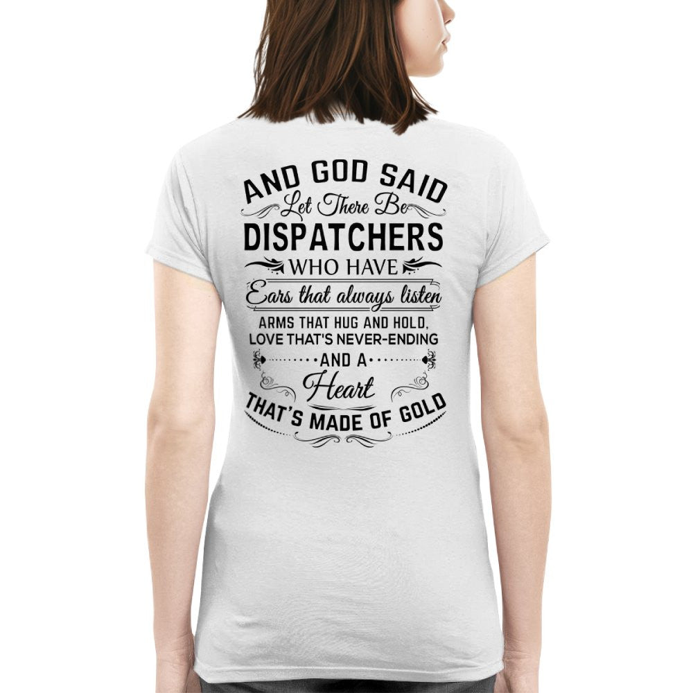 And God Said Dispatchers Made Of Gold - Dispatcher Pride T-Shirt, Hoodie & More - grunx260804-0166