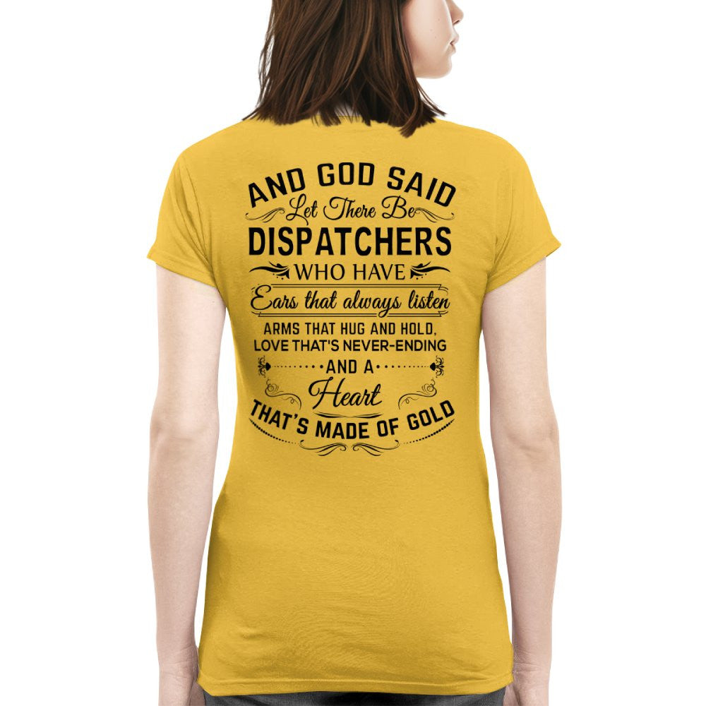 And God Said Dispatchers Made Of Gold - Dispatcher Pride T-Shirt, Hoodie & More - grunx260804-0166