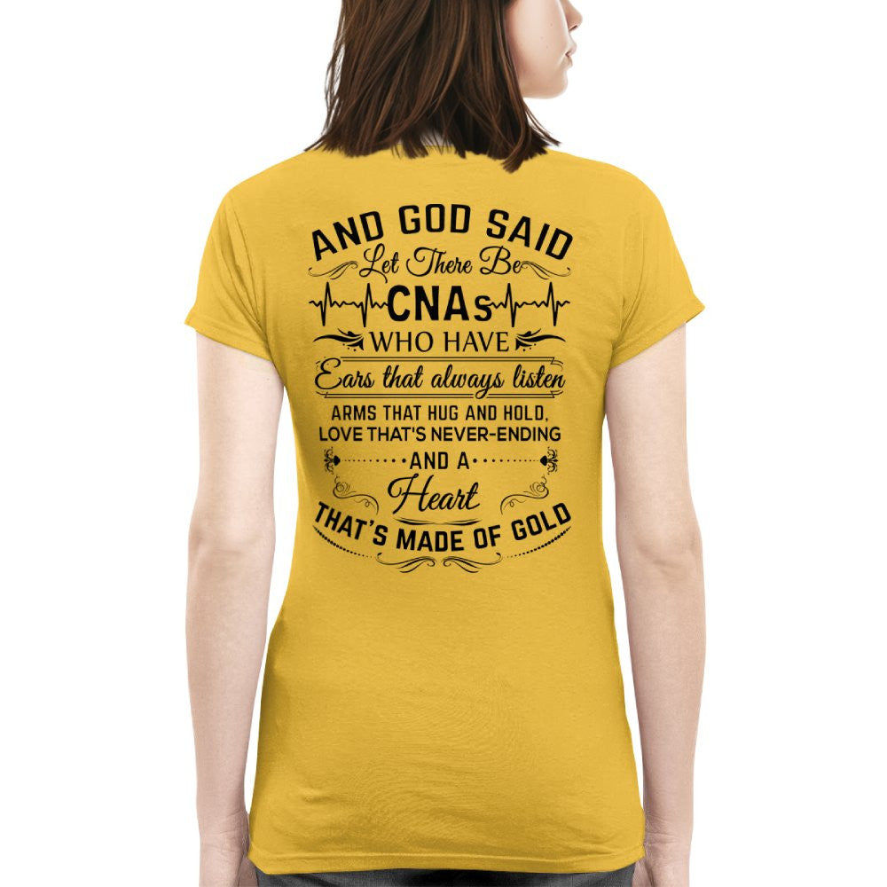 And God Said CNAs Made Of Gold - CNA Appreciation T-Shirt, Hoodie & More - grunx260804-0165