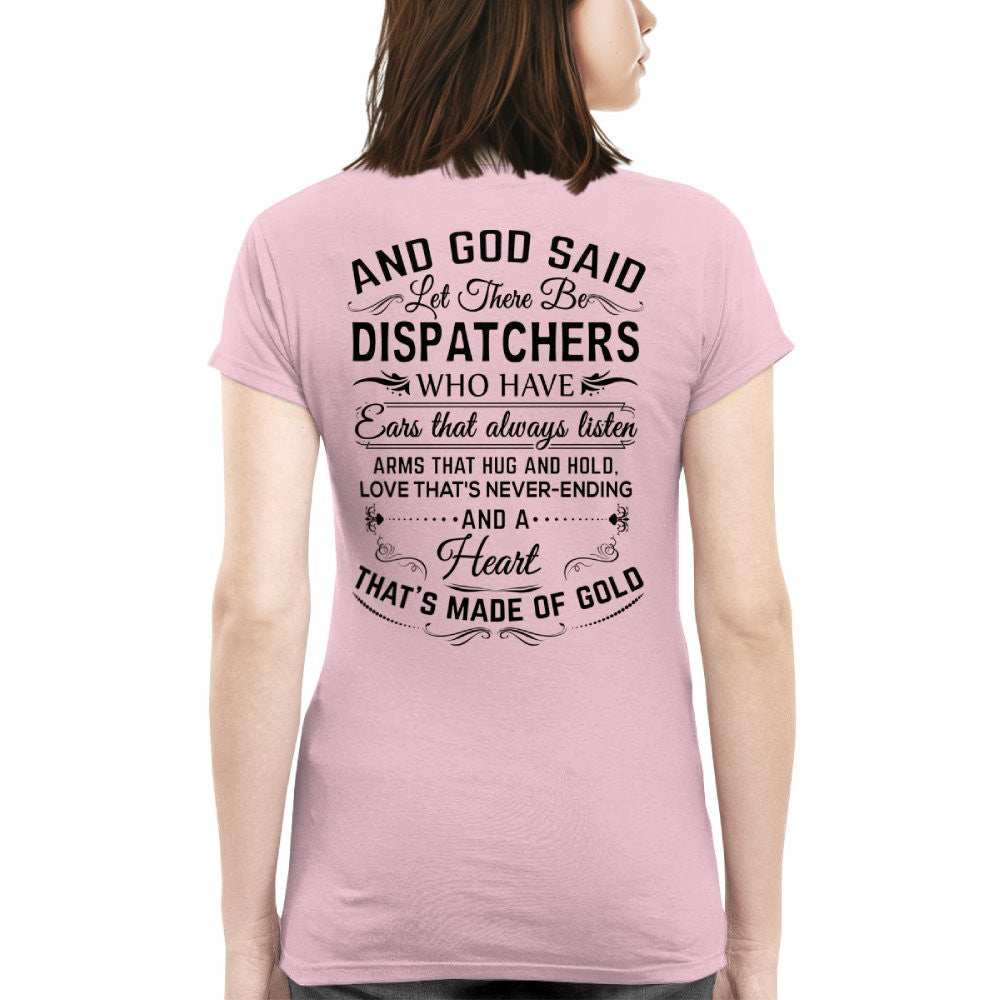 And God Said Dispatchers Made Of Gold - Dispatcher Pride T-Shirt, Hoodie & More - grunx260804-0166