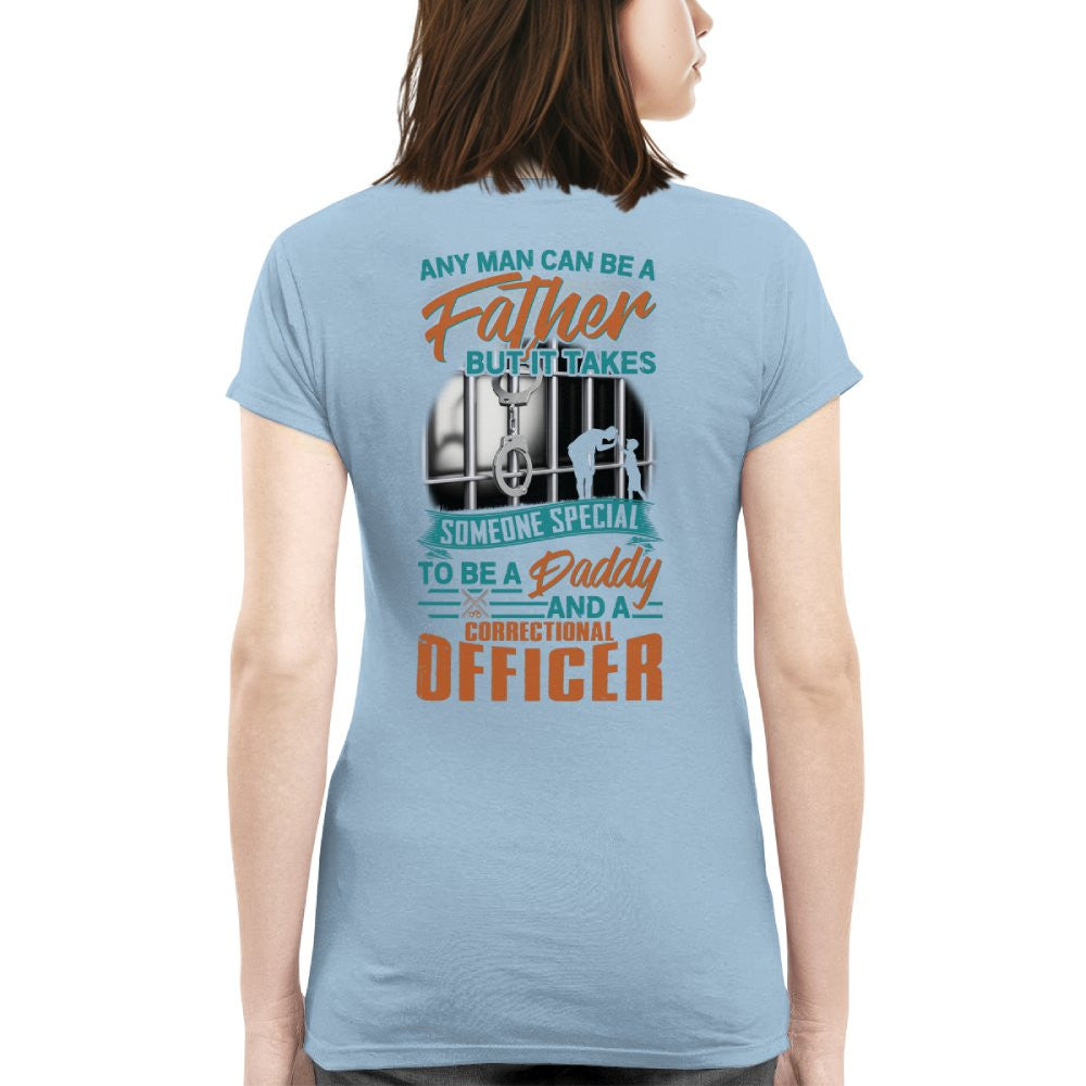 Any Man Can Be A Father - Correctional Officer Daddy T-Shirt, Hoodie & More - grunx260804-0067