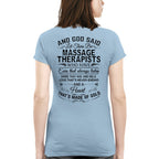 And God Said Let There Be Massage Therapists - Apparel T-Shirt, Hoodie & More - grunx260804-0168