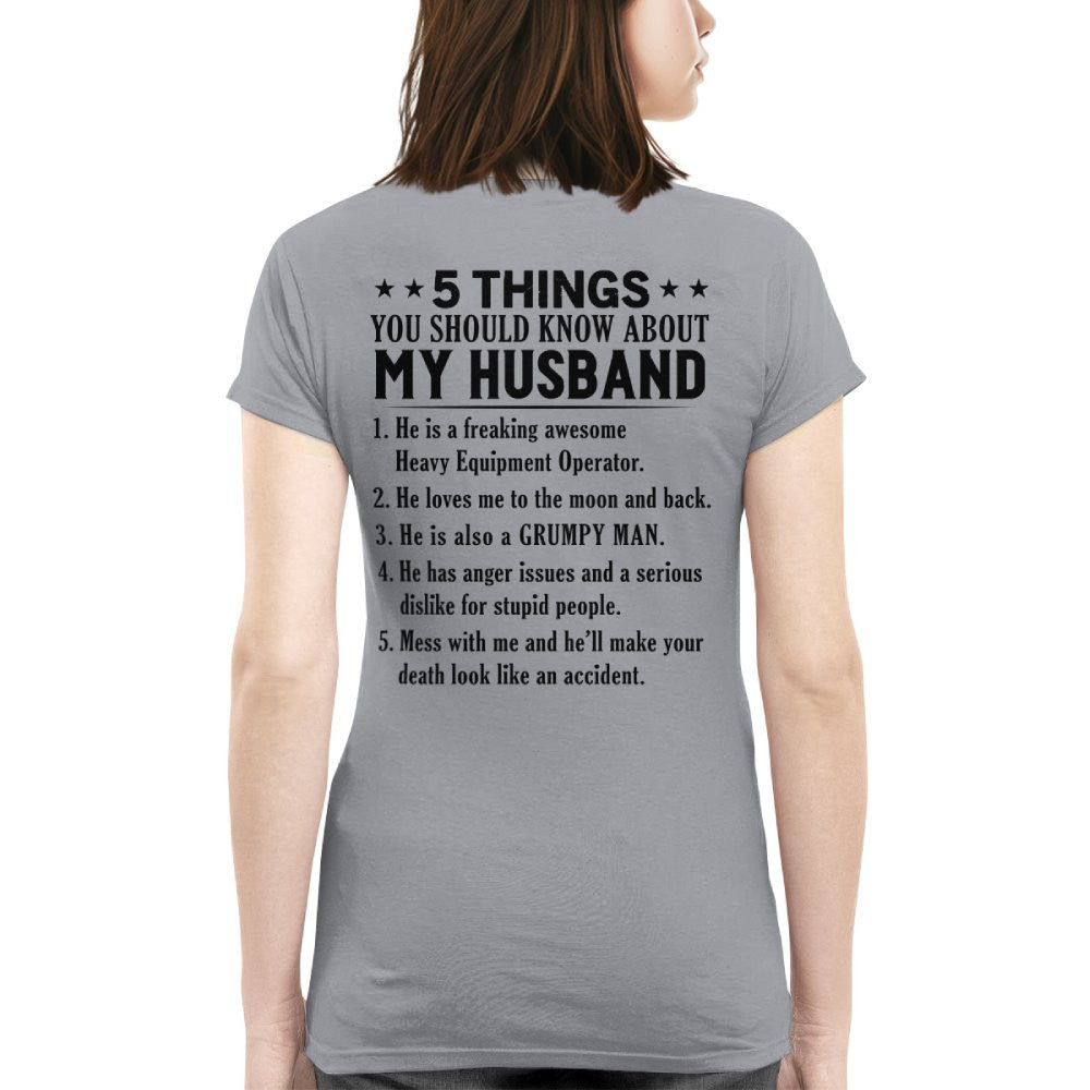 5 Things You Should Know About My Husband Heavy Equipment Operator Apparel - Funny Gift T-Shirt, Hoodie & More - grunx260804-0023