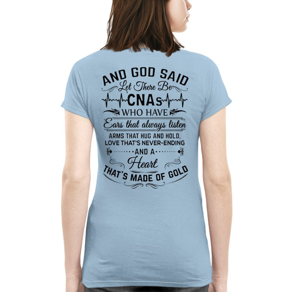 And God Said CNAs Made Of Gold - CNA Appreciation T-Shirt, Hoodie & More - grunx260804-0165