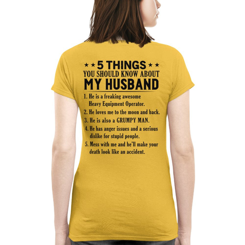 5 Things You Should Know About My Husband Heavy Equipment Operator Apparel - Funny Gift T-Shirt, Hoodie & More - grunx260804-0023