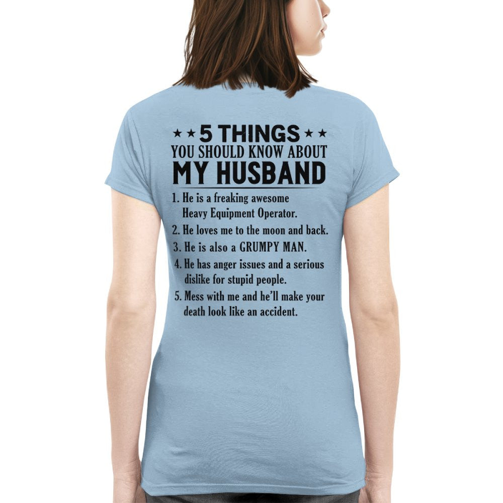 5 Things You Should Know About My Husband Heavy Equipment Operator Apparel - Funny Gift T-Shirt, Hoodie & More - grunx260804-0023