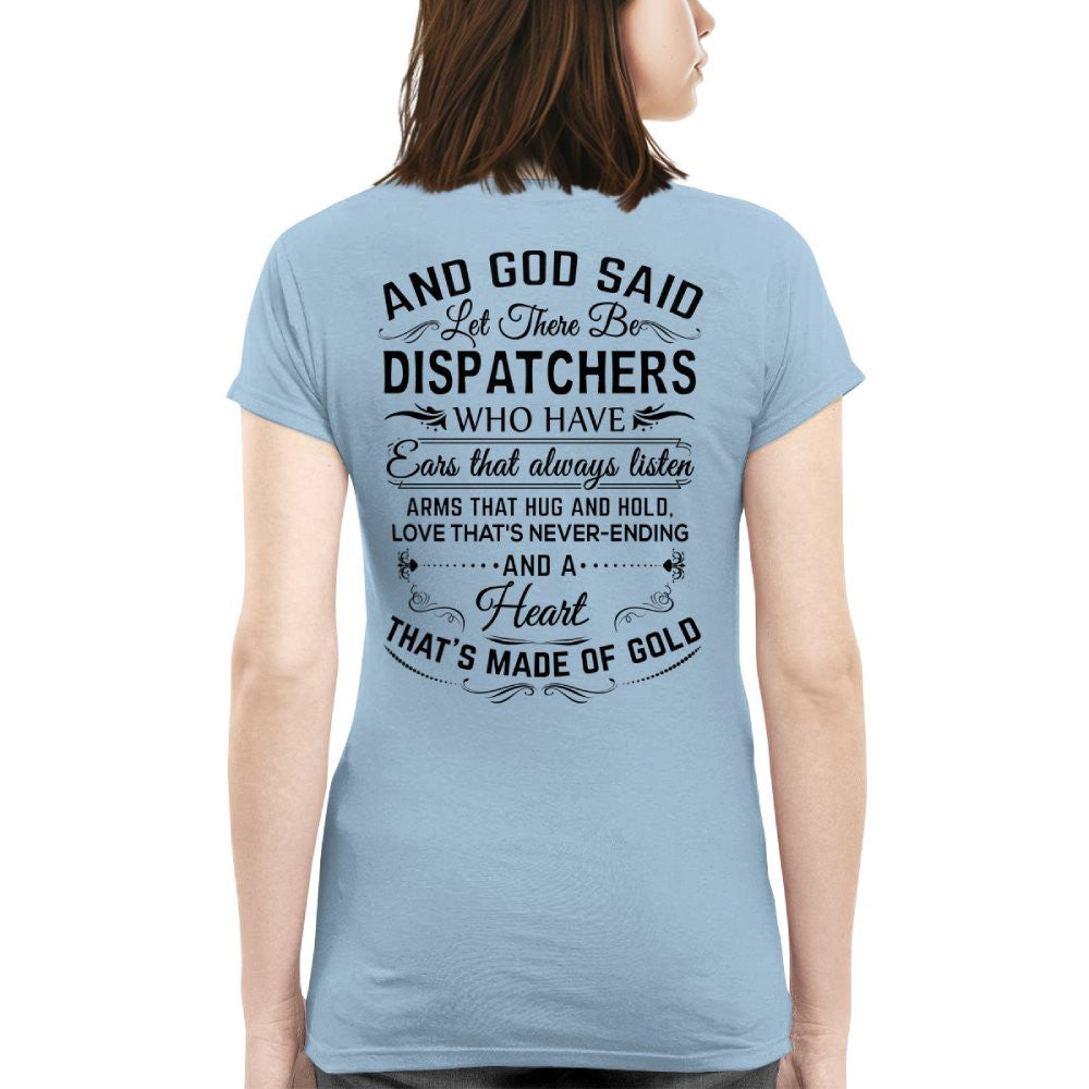 And God Said Dispatchers Made Of Gold - Dispatcher Pride T-Shirt, Hoodie & More - grunx260804-0166
