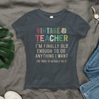 Vintage Teacher - Funny Aging Educator Quote T-Shirt, Hoodie & More - grunx260804-0065
