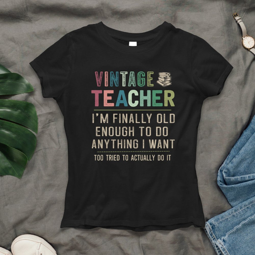 Vintage Teacher - Funny Aging Educator Quote T-Shirt, Hoodie & More - grunx260804-0065
