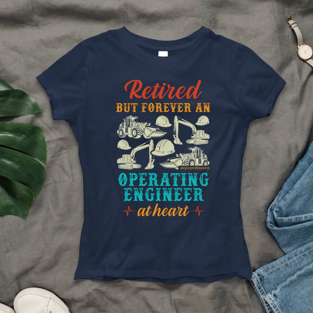 Retired But Forever Operating Engineer - Work Pride T-Shirt Hoodie & More - grunx260804-0229