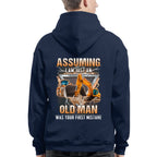 Assuming I'm Just An Old Man - Heavy Equipment Operator T-Shirt, Hoodie & More - grunx260804-0219