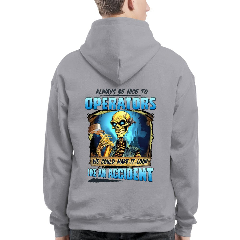 Always Be Nice To Operators Apparel - Skull Humor T-Shirt, Hoodie & More - grunx260804-0114