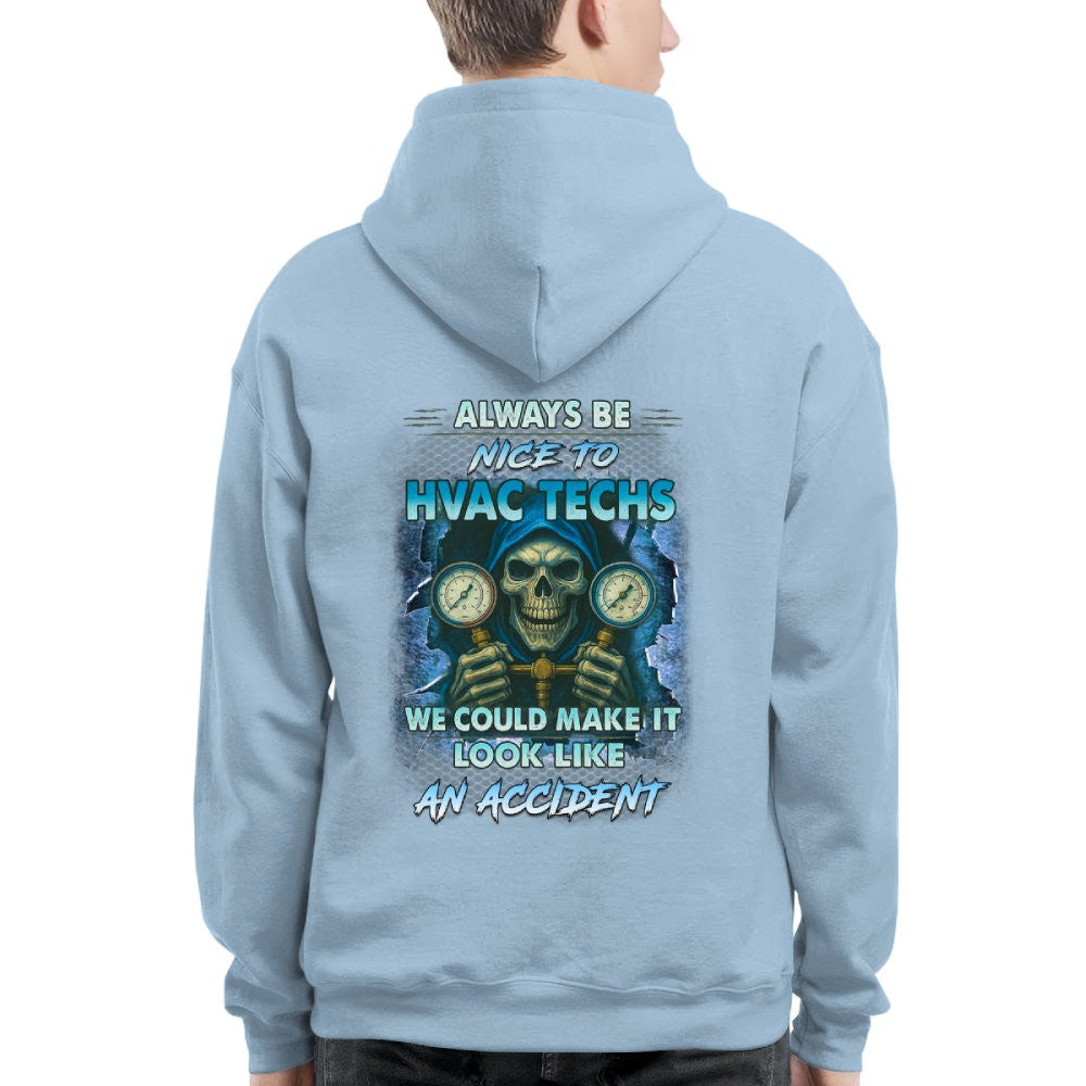 Always Be Nice To HVAC Techs - Skull Humor T-Shirt Hoodie & More - grunx260804-0109