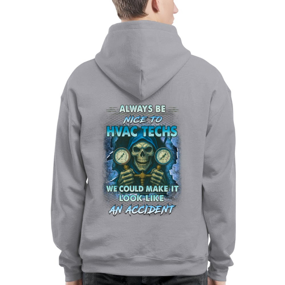 Always Be Nice To HVAC Techs - Skull Humor T-Shirt Hoodie & More - grunx260804-0109