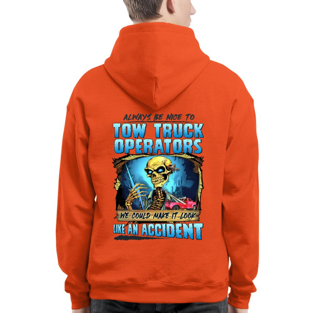 Always Be Nice To Tow Truck Operators Apparel - Skull Humor T-Shirt, Hoodie & More - grunx260804-0117