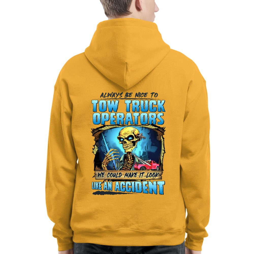 Always Be Nice To Tow Truck Operators Apparel - Skull Humor T-Shirt, Hoodie & More - grunx260804-0117