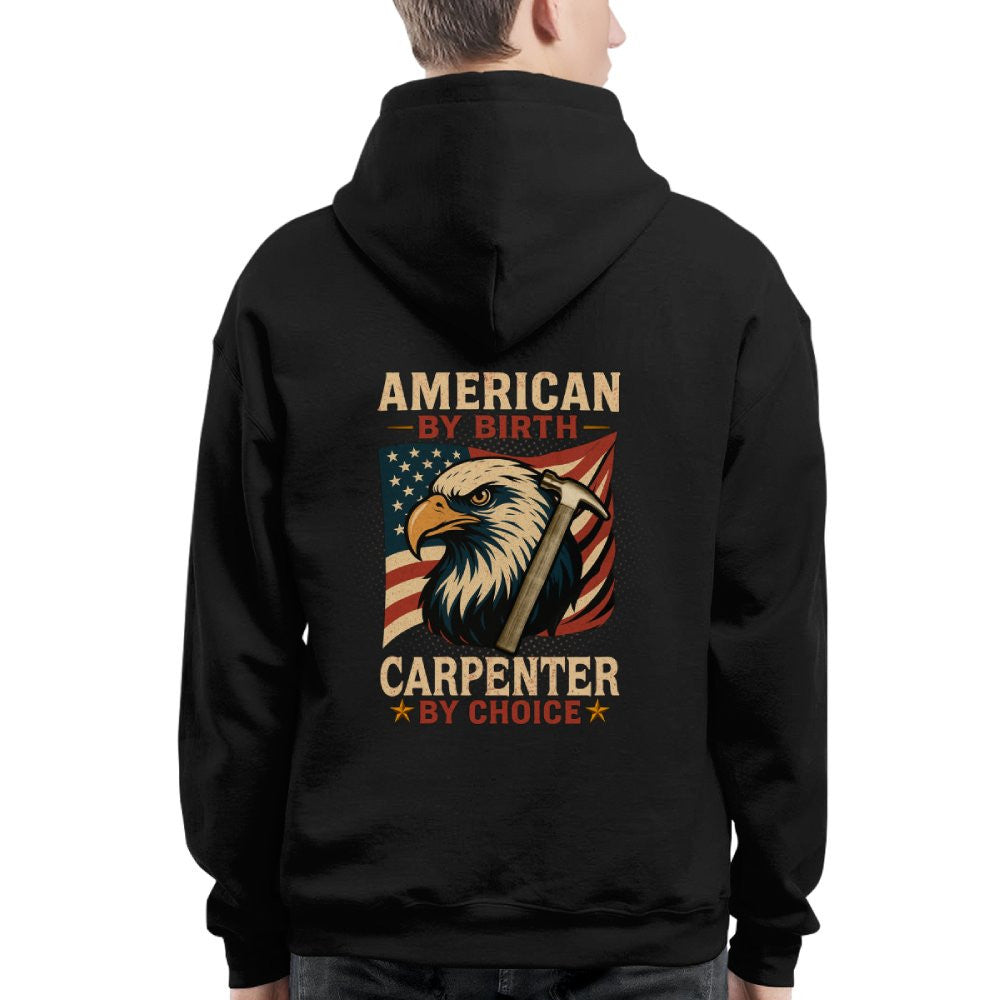 American By Birth Carpenter By Choice - Patriotic Carpenter T-Shirt, Hoodie & More - grunx260804-0124