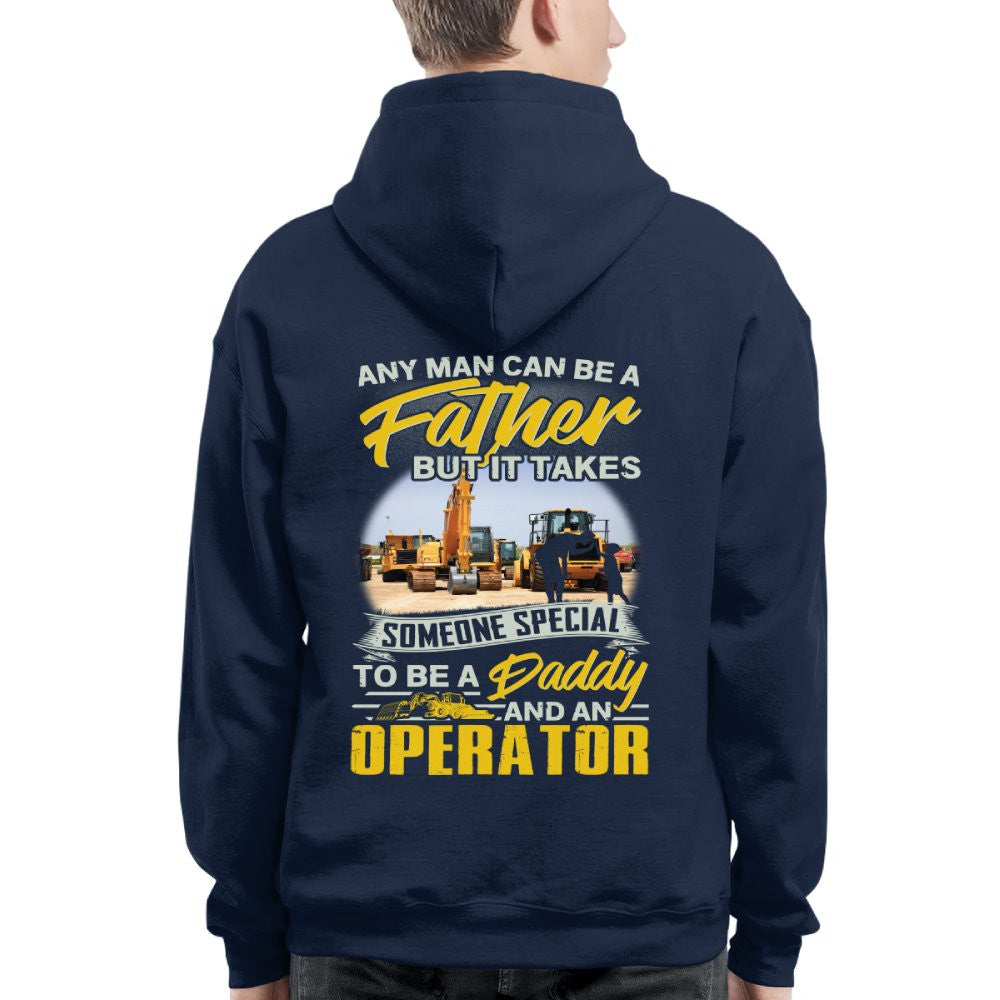 Any Man Can Be A Father - Operator Daddy Pride T-Shirt, Hoodie & More - grunx260804-0191
