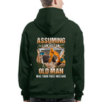 Assuming I'm Just An Old Man - Heavy Equipment Operator T-Shirt, Hoodie & More - grunx260804-0219