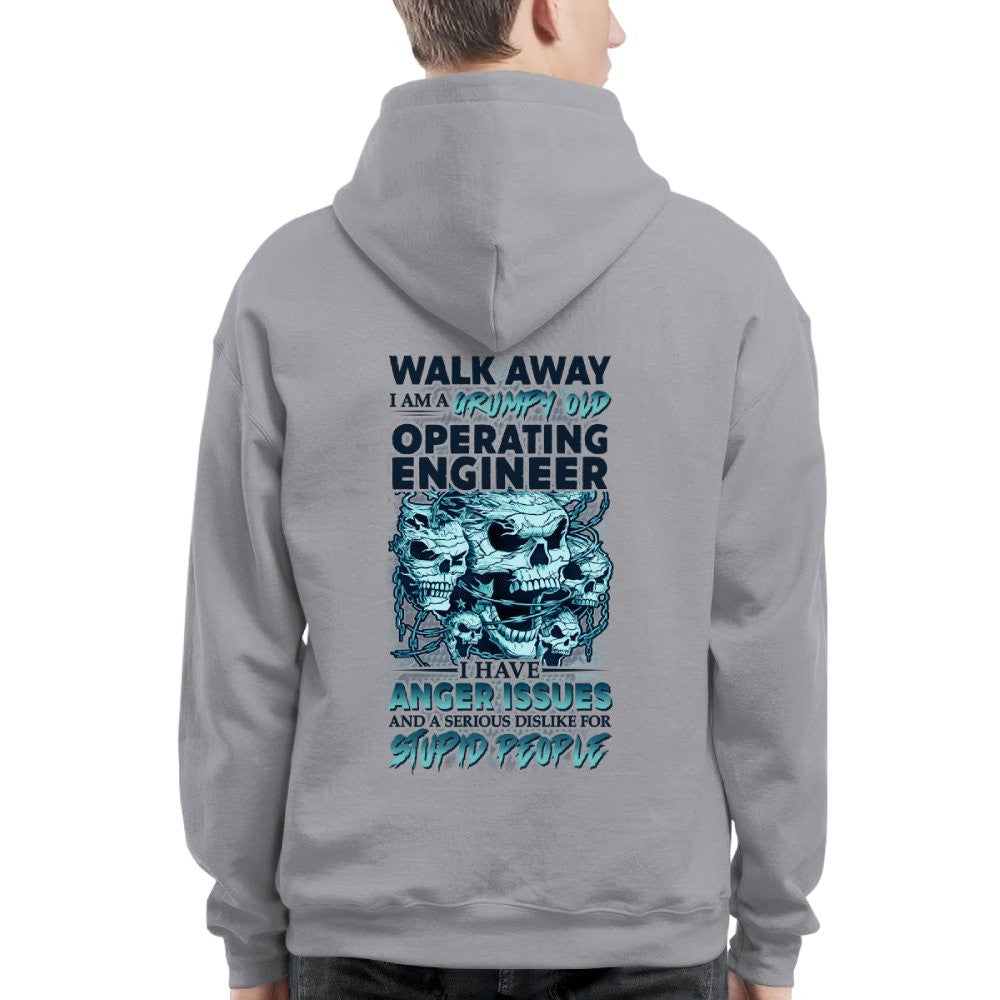 Grumpy Old Operating Engineer - Walk Away Anger Issues T-Shirt Hoodie & More - grunx260804-0184
