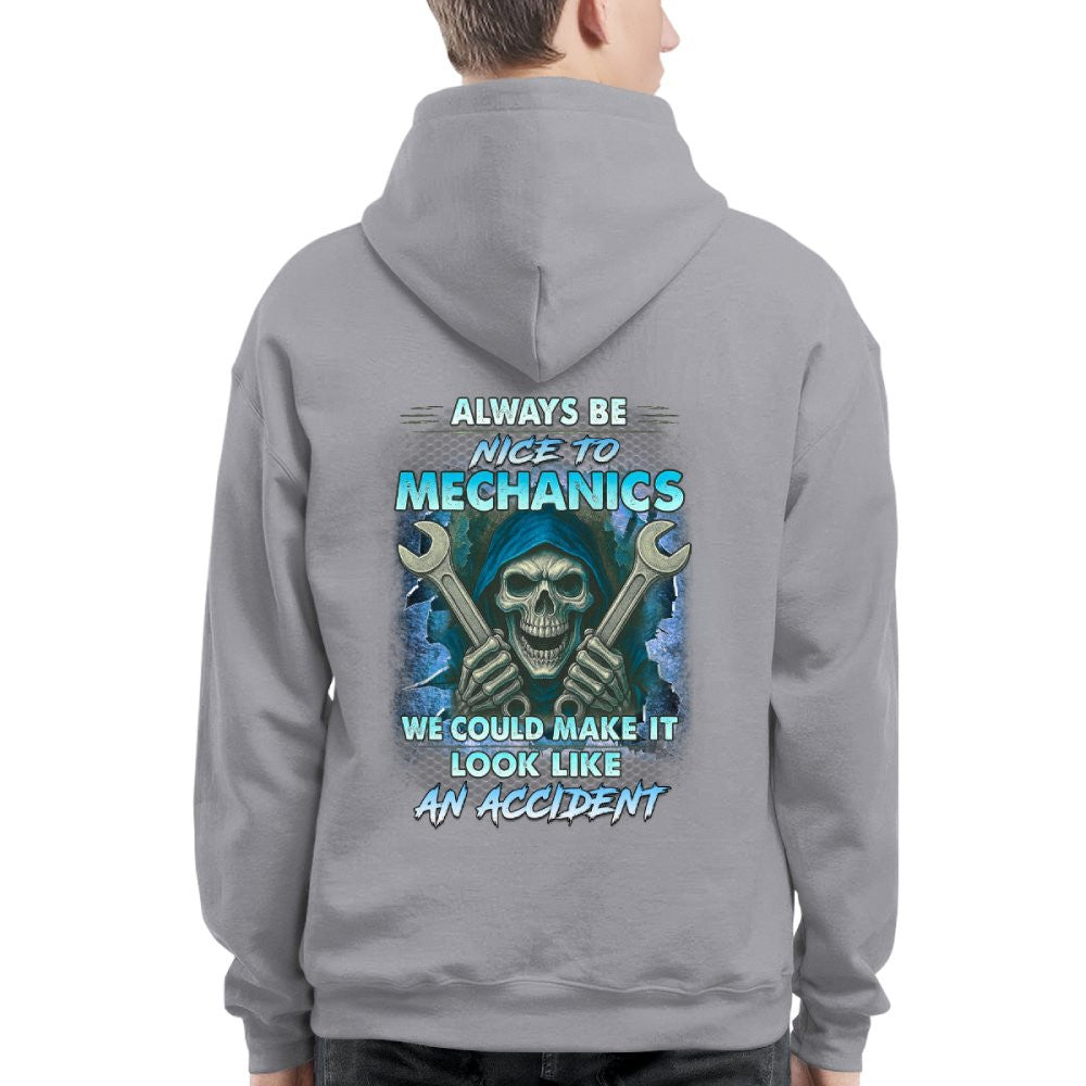 Always Be Nice To Mechanics - Skull Humor T-Shirt Hoodie & More - grunx260804-0113