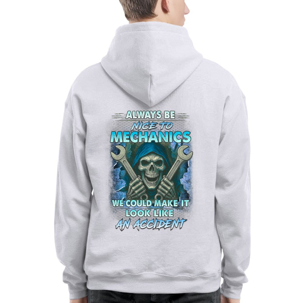 Always Be Nice To Mechanics - Skull Humor T-Shirt Hoodie & More - grunx260804-0113