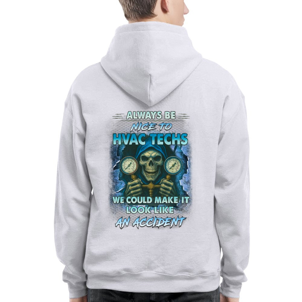 Always Be Nice To HVAC Techs - Skull Humor T-Shirt Hoodie & More - grunx260804-0109